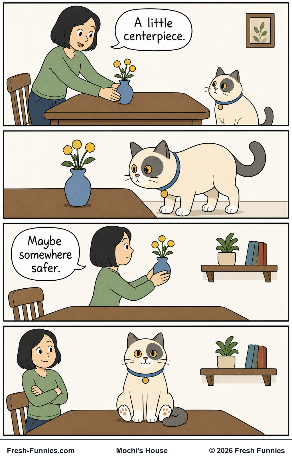 Mochi's House — Living Centerpiece